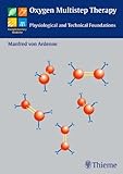 Oxygen Multistep Therapy : Physiological and Technical Foundations, Von Ardenne, Manfred, 3137435013