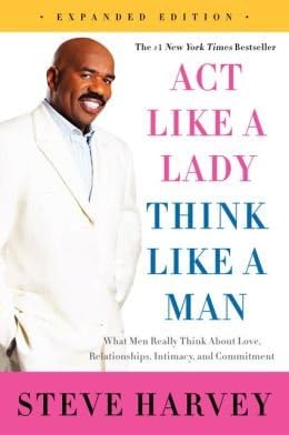 What Men Really Think About Love, Relationships, Intimacy Act Like a Lady, Think Like a Man, Expanded Edition (Paperback) - Common Paperback – 2014
