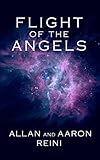 Flight of the Angels by Allan Reini, Aaron Reini