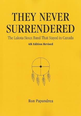 Amazon Com They Never Surrendered The Lakota Sioux Band