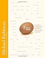 Egg: A Culinary Exploration of the World's Most Versatile Ingredient