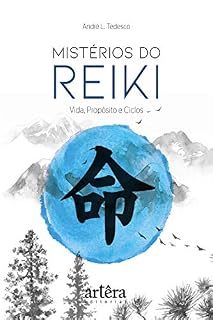 Livro Mistérios do Reiki: Vida, Propósito e Ciclos