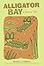 Alligator Bay: A Beary Tale by Michael D. Kimball