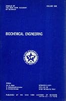 Biochemical Engineering (Annals of The New York Academy of Sciences, Volume 326) 089766020X Book Cover