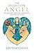 The Evolution Angel: An Emergency Physician's Lessons with Death and the Divine by Todd Michael