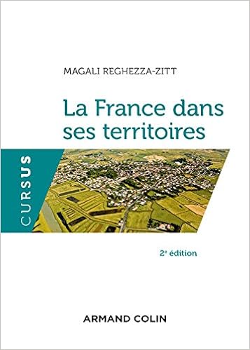 Amazon Fr La France Dans Ses Territoires 2e Ed Reghezza Zitt Magali Livres