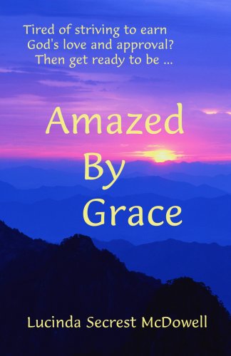 Amazed By Grace by Lucinda Secrest McDowell