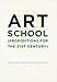 Art School: (propositions for the 21st Century) (Mit Press)