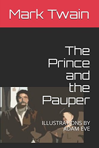 The Prince and the Pauper: ILLUSTRATIONS BY ADAM EVE