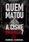 Livro Quem matou a Cisne Branca?
