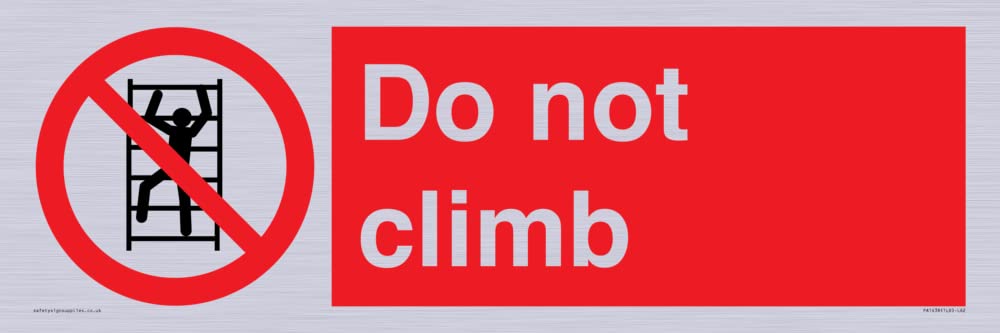 Do not climb Sign - 600x200mm - L62
