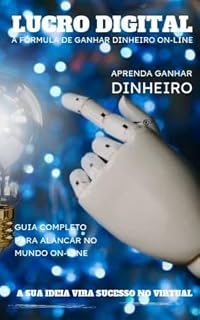 Livro Lucro Digital: Aprenda a construir uma fonte de renda sustentável na internet
