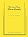 We Are Not These Hands (Samuel French Acting Edition)
