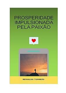 Livro PROSPERIDADE IMPULSIONADA PELA PAIXÃO
