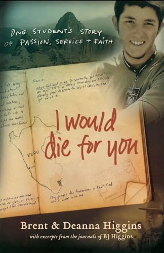 I Would Die for You: One Student's Story of Passion, Service and Faith I Would Die for You: One Student's Story of Passion, Service and Faith Paperback