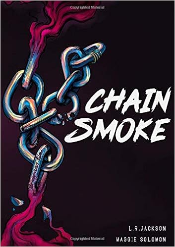 Maggie Solomon,  L. R. Jackson - Chain-smoke (2018)