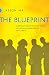 The Blueprint: A Revolutionary Plan to Plant Missional Communities on Campus by Jaeson Ma, Lou Engle