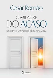 Livro O milagre do acaso: Um convite, um trabalho e uma nova vida...