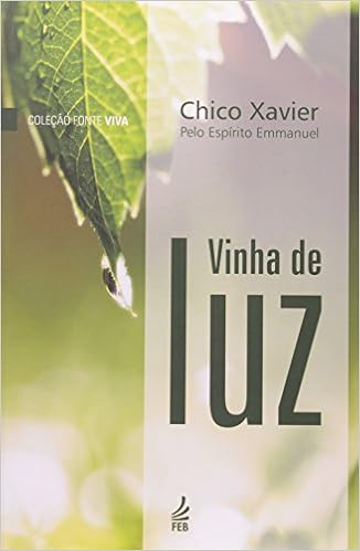 Vinha de Luz, por Francisco Cândido Xavier | Editora FEB
