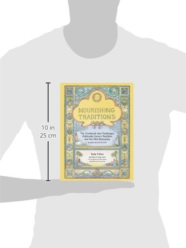 Nourishing Traditions: The Cookbook that Challenges Politically Correct Nutrition and the Diet Dictocrats Nourishing Traditions: The Cookbook that Challenges Politically Correct Nutrition and the Diet Dictocrats Paperback Audible Audiobook Kindle Spiral-bound Hardcover