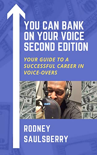 You Can Bank on Your Voice Second Edition: Your Guide to a Successful Career in Voice-Overs