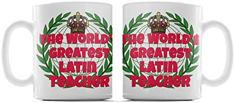 The World's Greatest Latin Teacher 10oz Ceramic Mug