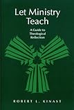 Let Ministry Teach: A Guide to Theological Reflection (From the Interfaith Sexual Trauma Institute)