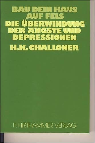 Bau Dein Haus Auf Fels Die Uberwindung Der Angste Und
