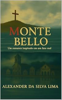 Livro Monte Bello: Um romance inspirado em um fato real