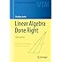 Linear Algebra Done Right (Undergraduate Texts in Mathematics)
