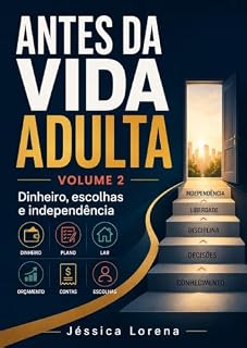Livro Antes da Vida Adulta — Volume 2: Dinheiro, Escolhas e Independência
