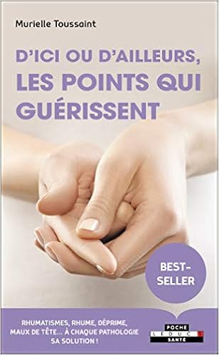 Amazon Fr D Ici Ou D Ailleurs Les Points Qui Guerissent Rhumatismes Rhume Deprime Maux De Tete A Chaque Pathologie Sa Solution Toussaint Murielle Livres Amazon Fr D Ici Ou D Ailleurs Les Points Qui Guerissent Rhumatismes Rhume Deprime Maux De Tete A Chaque Pathologie Sa Solution Toussaint Murielle Livres