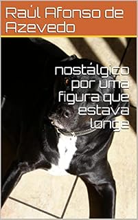 Livro nostálgico por uma figura que estava longe