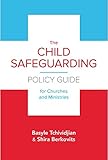 The Child Safeguarding Policy for Churches and Ministries by
