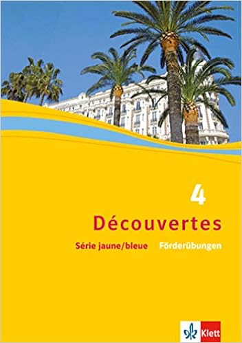 Decouvertes 4 Serie Jaune Und Serie Bleue Forderubungen 4 Lernjahr Amazon De Bucher