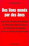 Des lions menés par des ânes : Essai sur le crash économique (à venir mais très évitable) de l by 