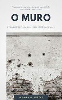 Livro O Muro ("O Muro" Coletânea de Contos de Sartre Livro 1)