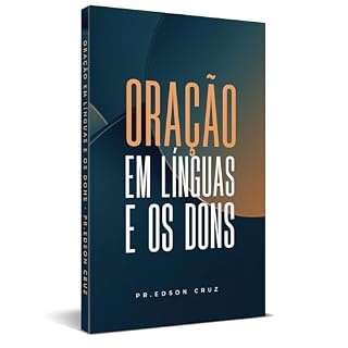 Oração em Línguas e os Dons