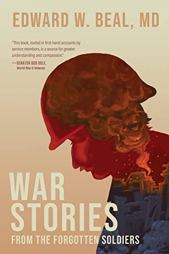 War Stories From the Forgotten Soldiers by Edward W Beal
