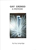 Gay Gringo: A Memoir by Roy Langridge