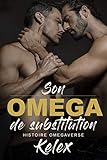 Son Omega de Substitution : Une Histoire Omegaverse (Omega Quadrant en françes t. 1) (French Editio by