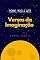 Livro Versos da Imaginação: Poemas, Prosa e Além