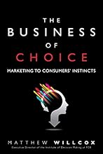 The Business of Choice: Marketing to Consumers' Instincts