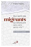 Qui sont ces migrants qui débarquent dans notre petite ville ? : Un médecin raconte by