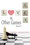 Love Sex & Other Games (Part 1)