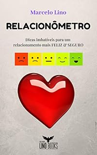 Livro RELACIONÔMETRO: Dicas imbatíveis para um relacionamento mais FELIZ & SEGURO