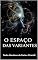 Livro O Espaço das Variantes (PEDRO CICARELLI Livro 1)