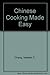 Chinese Cooking Made Easy by 