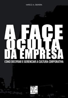 Livro Face oculta da empresa, A: Como decifrar e gerenciar a cultura corporativa