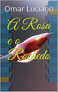 Livro A Rosa e o Rochedo